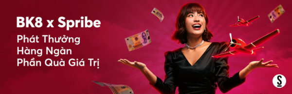 BK8 X Spribe Tặng Quà Đẳng Cấp