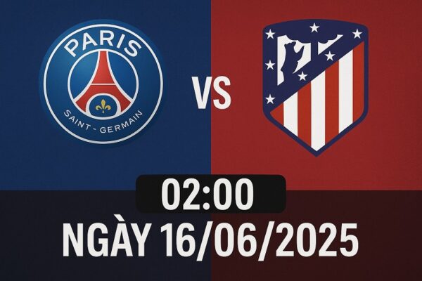 PSG va Atletico FIFA Club World Cup 2025 BK8